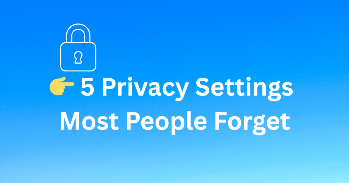 browser privacy settings you must change