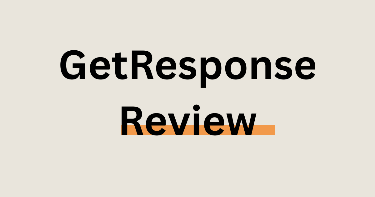 Detailed GetResponse Review 2026 showing features, pros, and cons.