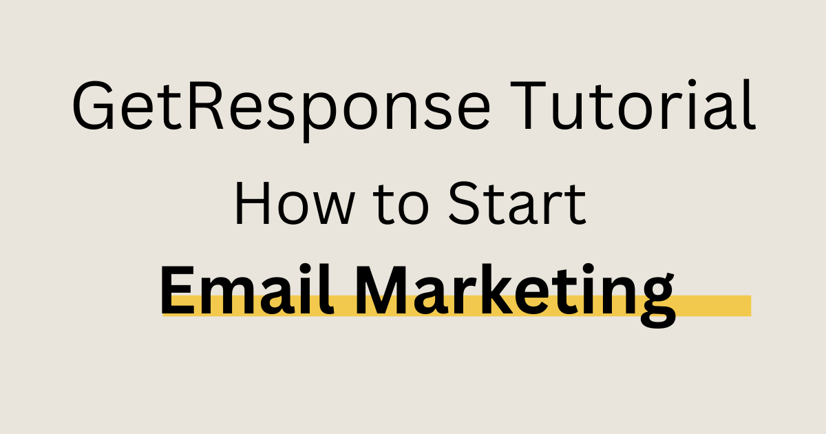 GetResponse tutorial how to start email marketing