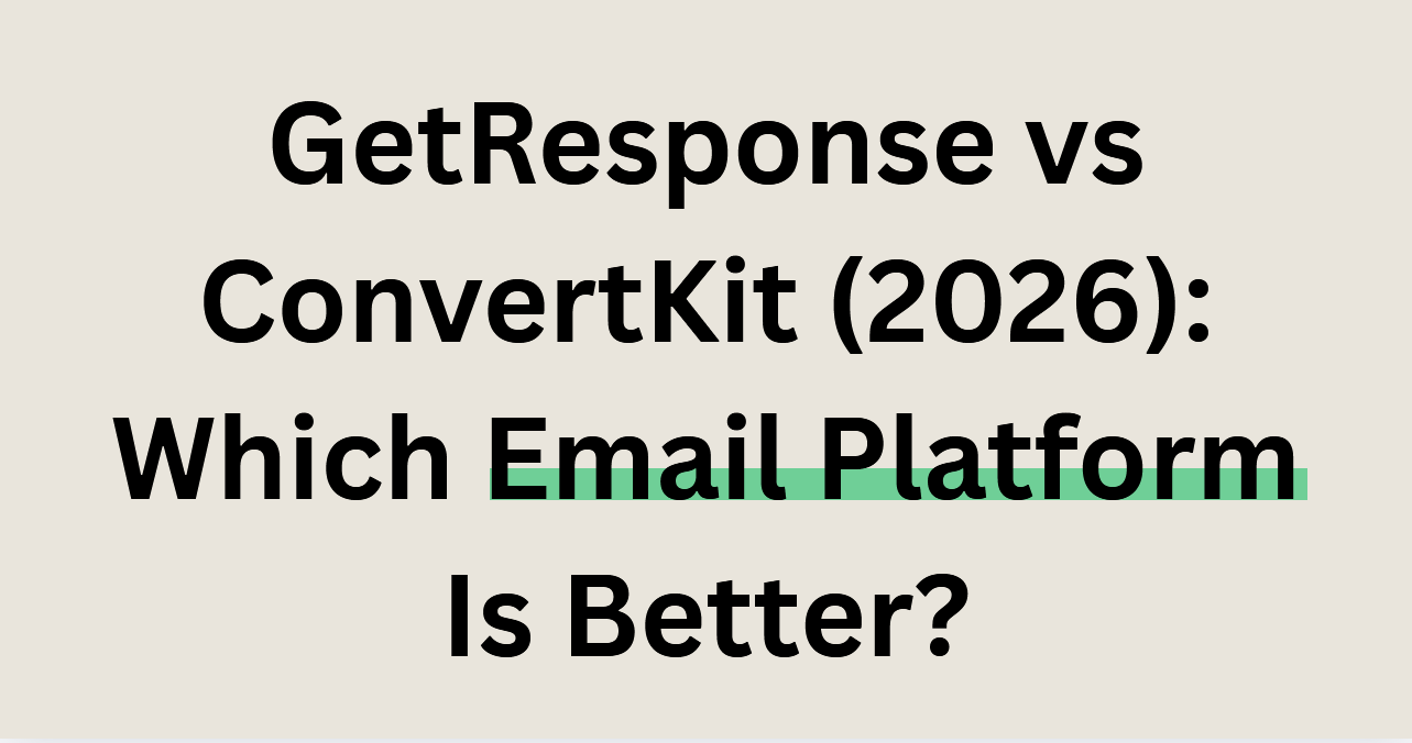 GetResponse vs ConvertKit 2026 comparison email marketing platforms which is better