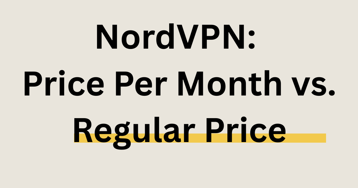 Comparison of NordVPN monthly price and regular price in 2026.