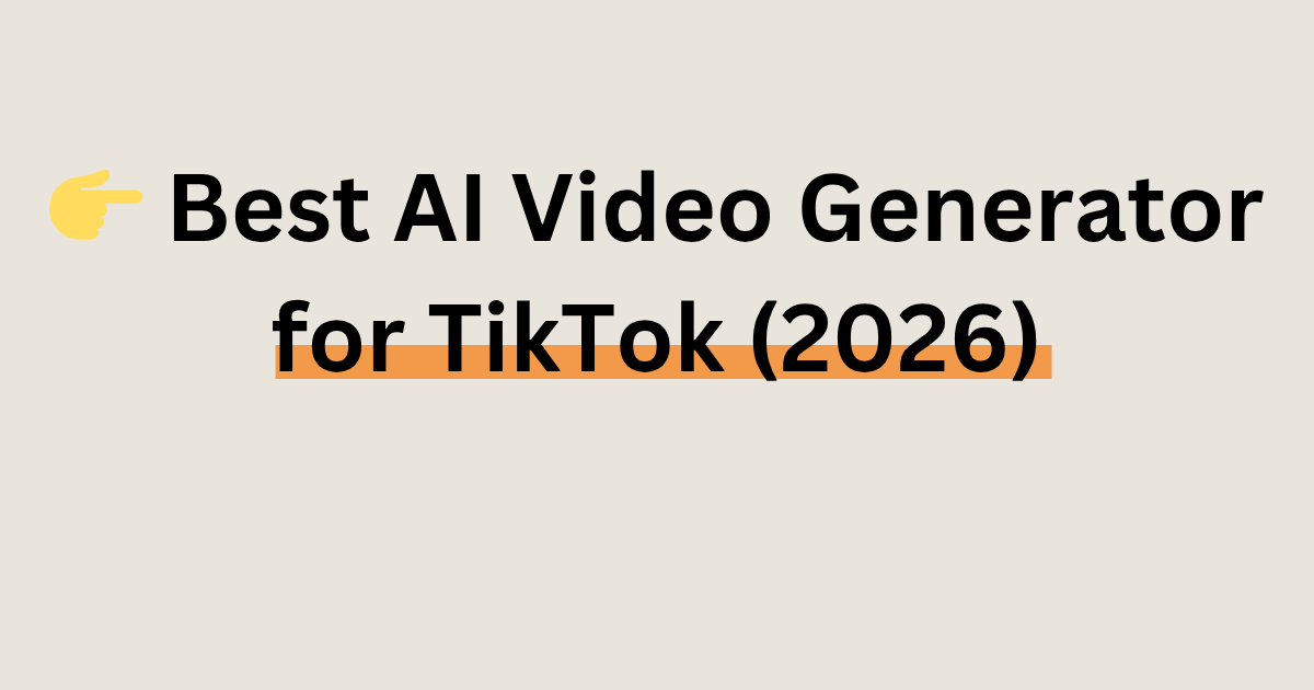 best ai video generator for tiktok 2026