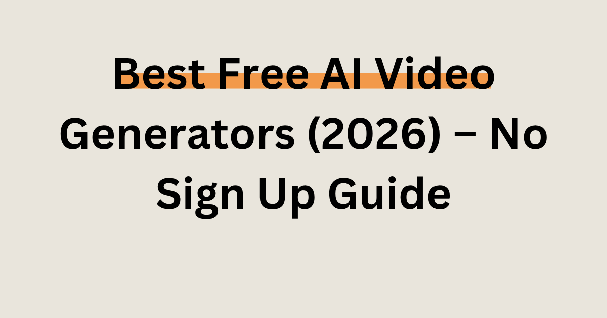 free AI video generator no sign up no restrictions comparison tools