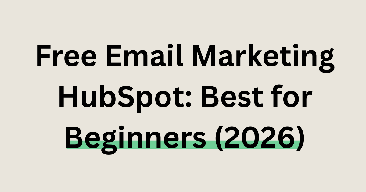 free email marketing hubspot for beginners
